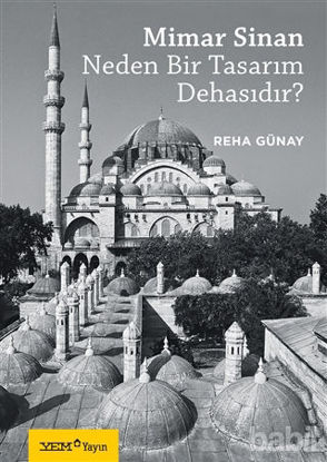Picture of Mimar Sinan Neden Bir Tasarım Dehasıdır?