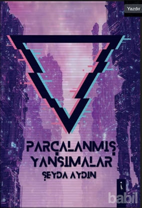 Picture of Parçalanmış Yansımalar