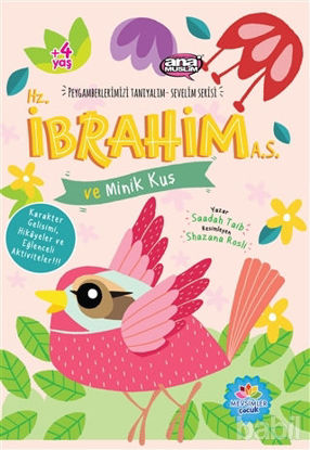 Picture of Hz. İbrahim (a.s) ve Minik Kuş - Peygamberlerimizi Tanıyalım Sevelim Serisi 3