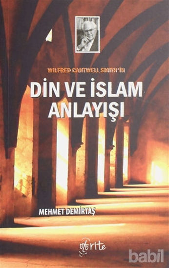 Picture of Wilfred Cantwell Smith'in Din ve İslam Anlayışı