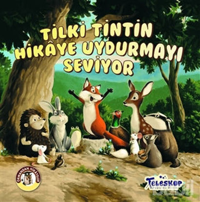 Picture of Tilki Tintin Hikaye Uydurmayı Seviyor - Ormandan Hikayeler