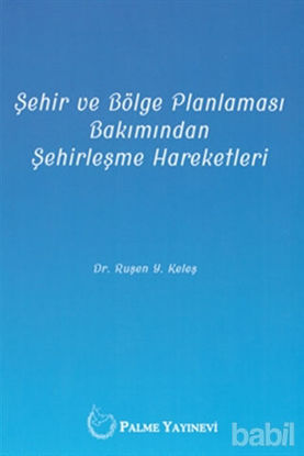 Picture of Şehir ve Bölge Planlaması Bakımından Şehirleşme Hareketleri