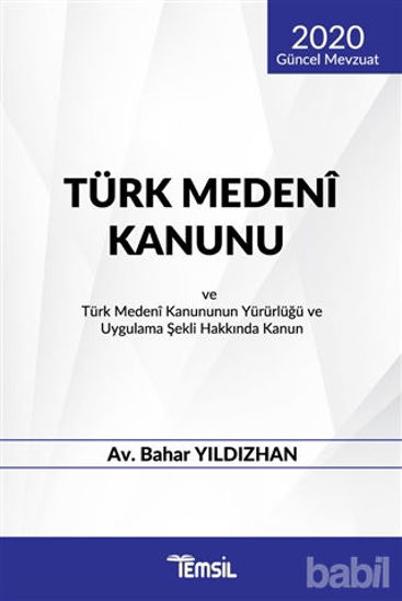 Picture of Türk Medeni Kanunu ve Türk Medeni Kanununun Yürürlüğü ve Uygulama Şekli Hakkında Kanun