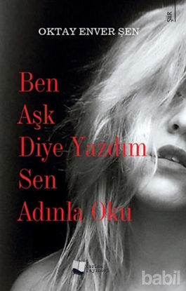 Picture of Ben Aşk Diye Yazdım Sen Adınla Oku