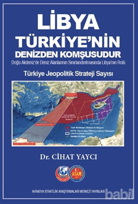 Picture of Libya Türkiye'nin Denizden Komşusudur - Türkiye Jeopolitik Strateji Sayısı