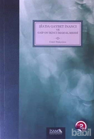 Picture of Şia'da Gaybet İnancı ve Gaip On İkinci İmam El-Mehdi