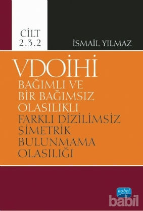 Picture of VDOİHİ Bağımlı ve Bir Bağımsız Olasılıklı Farklı Dizilimsiz Simetrik Bulunmama Olasılığı - Cilt 2.3.2