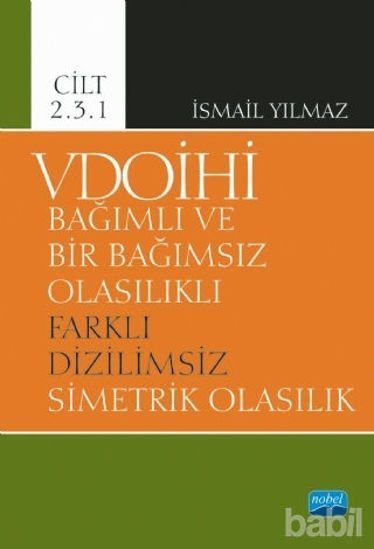 Picture of VDOİHİ Bağımlı ve Bir Bağımsız Olasılıklı Farklı Dizilimsiz Simetrik Olasılık - Cilt 2.3.1