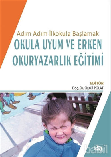 Picture of Adım Adım İlkokula Başlamak Okula Uyum ve Erken Okuryazarlık Eğitimi