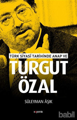Picture of Türk Siyasi Tarihinde Anap ve Turgut Özal