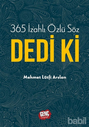Picture of 365 İzahlı Özlü Söz Dedi Ki