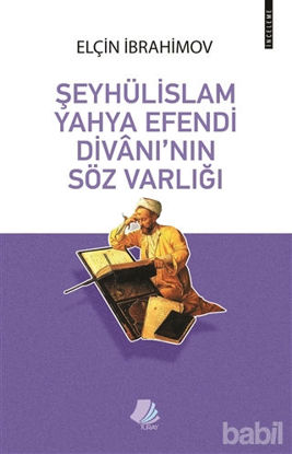 Picture of Şeyhülislam Yahya Efendi Divanı'nın Söz Varlığı