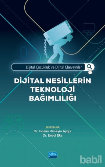 Picture of Dijital Çocukluk ve Dijital Ebeveynler - Dijital Nesillerin Teknoloji Bağımlılığı
