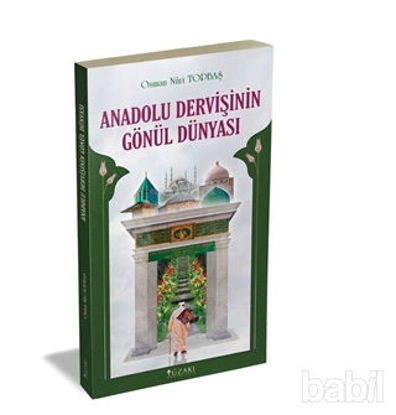 Picture of Anadolu Dervişinin Gönül Dünyası