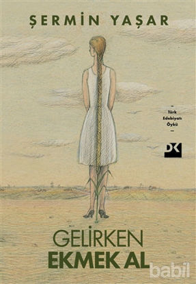 Picture of Gelirken Ekmek Al