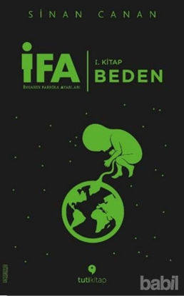 Picture of İFA: İnsanın Fabrika Ayarları 1. Kitap - Beden