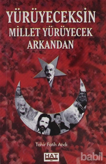 Picture of Yürüyeceksin Millet Yürüyecek Arkandan