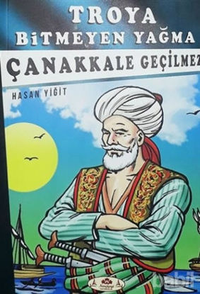 Picture of Çanakkale Geçilmez - Troya Bitmeyen Yağma