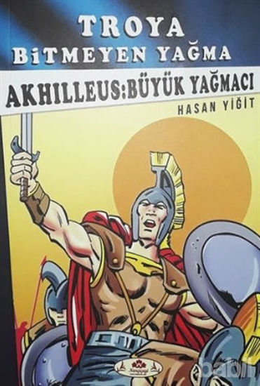 Picture of Akhilleus: Büyük Yağmacı - Troya Bitmeyen Yağma
