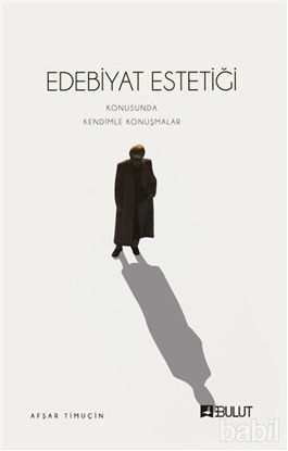 Picture of Edebiyat Estetiği Konusunda Kendimle Konuşmalar