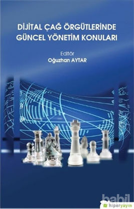 Picture of Dijital Çağ Örgütlerinde Güncel Yönetim Konuları