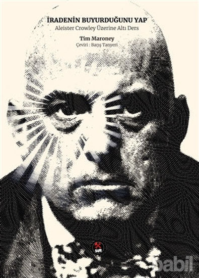 Picture of İradenin Buyurduğunu Yap - Aleister Crowley Üzerine Altı Ders