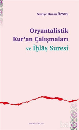 Picture of Oryantalistik Kur’an Çalışmaları ve İhlas Suresi