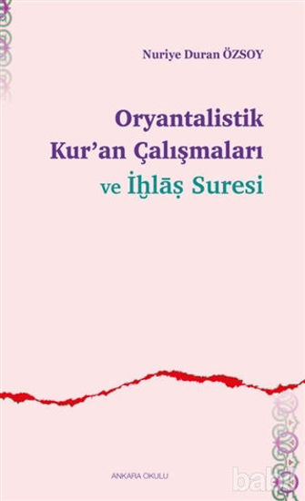 Picture of Oryantalistik Kur’an Çalışmaları ve İhlas Suresi