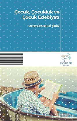 Picture of Çocuk, Çocukluk ve Çocuk Edebiyatı