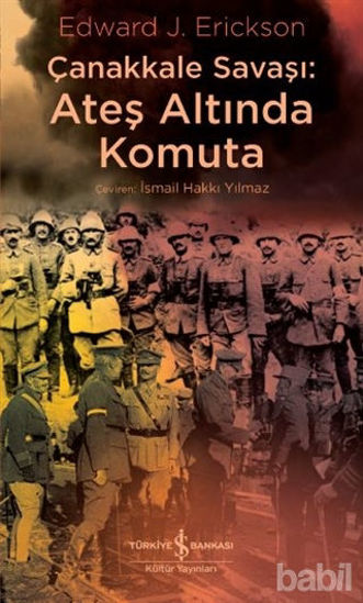 Picture of Çanakkale Savaşı: Ateş Altında Komuta