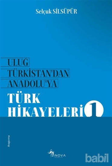 Picture of Uluğ Türkistan'dan Anadolu'ya Türk Hikayeleri 1
