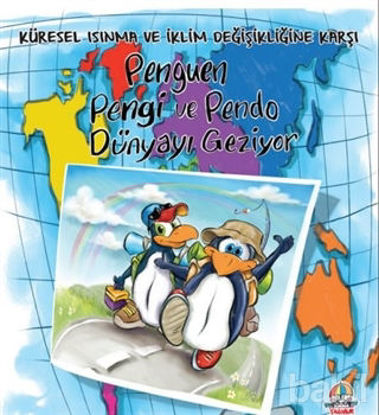 Picture of Penguen Pengi ve Pendo Dünyayı Geziyor - Küresel Isınma ve İklim Değişikliğine Karşı