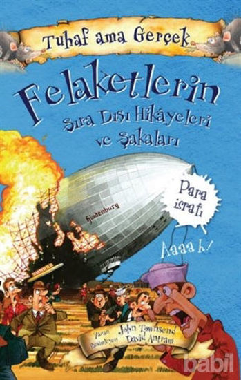 Picture of Felaketlerin Sıra Dışı Hikayeleri ve Şakaları - Tuhaf Ama Gerçek