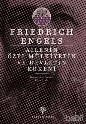 Picture of Ailenin Özel Mülkiyetin ve Devletin Kökeni