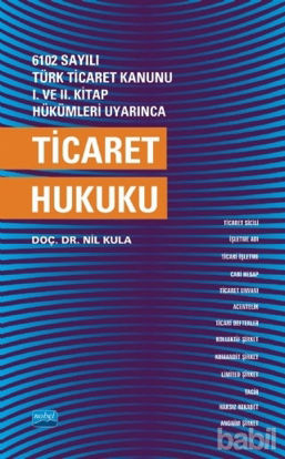 Picture of 6102 Sayılı Türk Ticaret Kanunu 1. ve 2. Kitap Hükümleri Uyarınca Ticaret Hukuku