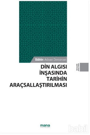 Picture of Din Algısı İnşasında Tarihin Araçsallaştırılması