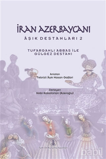 Picture of İran Azerbaycanı Aşık Destanları 2 - Tufarganlı Abbas ile Gülgez Destanı