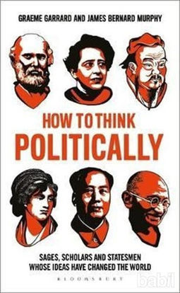 Picture of How to Think Politically: Sages, Scholars and Statesmen Whose Ideas Have Shaped the World