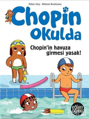 Picture of Chopin'in Havuza Girmesi Yasak - Eğlen Öğren Chopin Okulda