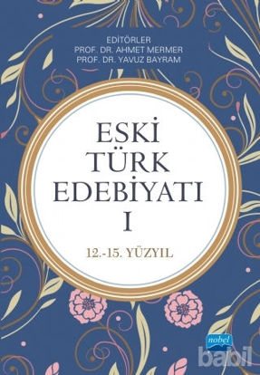 Picture of Eski Türk Edebiyatı 1 (12 - 15. Yıl)