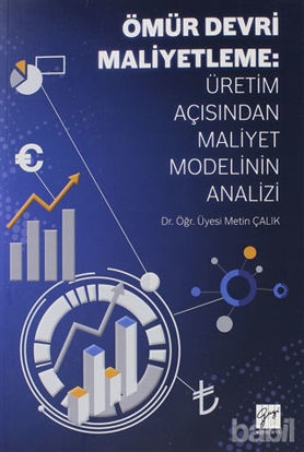 Picture of Ömür Devri Maliyetleme: Üretim Açısından Maliyet Modelinin Analizi