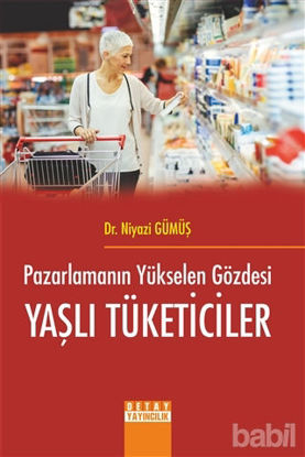 Picture of Pazarlamanın Yükselen Gözdesi Yaşlı Tüketiciler