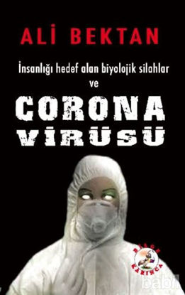Picture of İnsanlığı Hedef Alan Biyolojik Silahlar ve Corona Virüsü