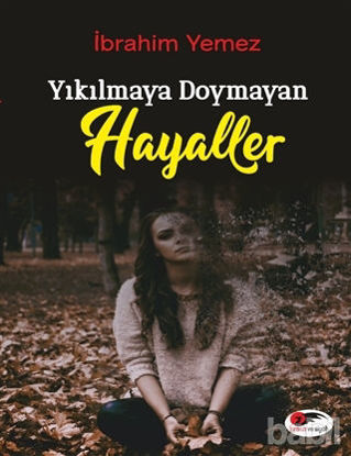 Picture of Yıkılmaya Doymayan Hayaller