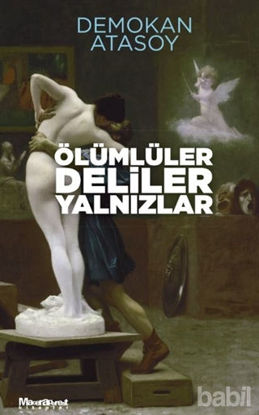 Picture of Ölümlüler Deliler Yalnızlar