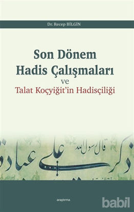 Picture of Son Dönem Hadis Çalışmaları ve Talat Koçyiğit'in Hadisçiliği
