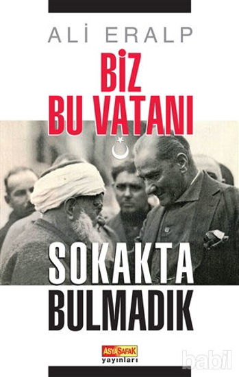 Picture of Biz Bu Vatanı Sokakta Bulmadık