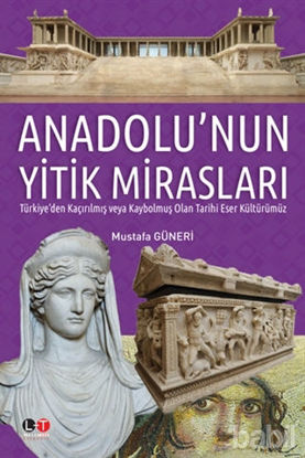 Picture of Anadolu'nun Yitik Mirasları