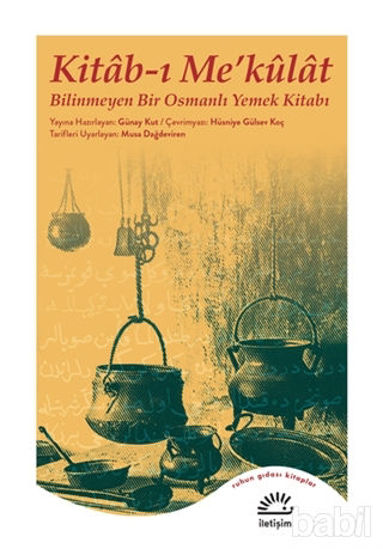 Picture of Kitab-ı Me’külat - Bilinmeyen Bir Osmanlı Yemek Kitabı