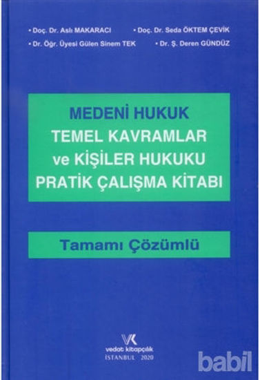 Picture of Medeni Hukuk Temel Kavramlar ve Kişiler Hukuku Pratik Çalışma Kitabı Tamamı Çözümlü